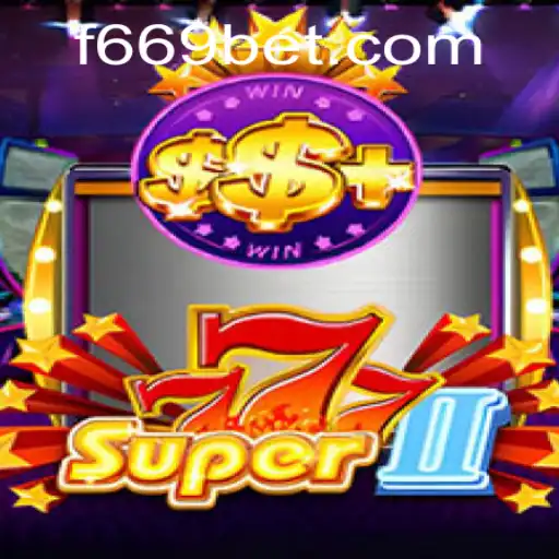 Explore the Exciting World of Super777II
